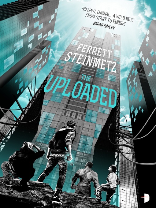Title details for The Uploaded by Ferrett Steinmetz - Wait list
